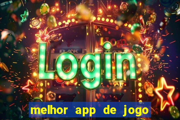 melhor app de jogo para ganhar dinheiro